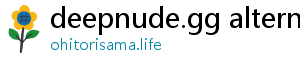 deepnude.gg alternative