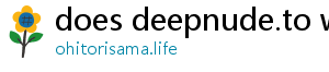 does deepnude.to work